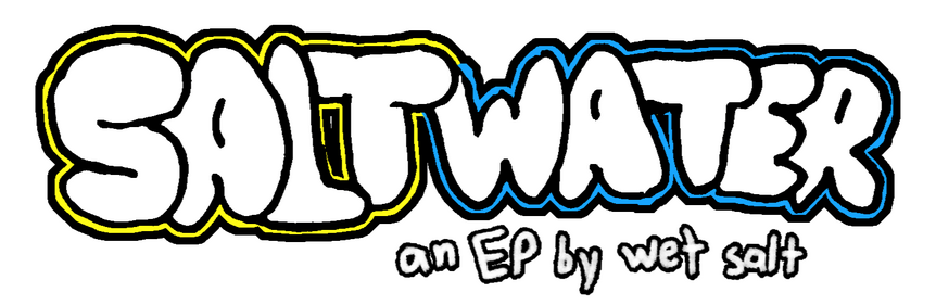 SALTWATER an EP by wet salt